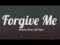 SOFI TUKKER & Mahmut Orhan - Forgive Me (Lyrics)