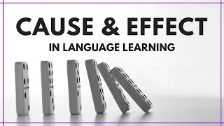 Cause and Effect in Language Learning