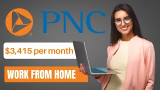 MAKE 3 415 PER MONTH TO WORK FOR PNC Work From Home Job Opportunity