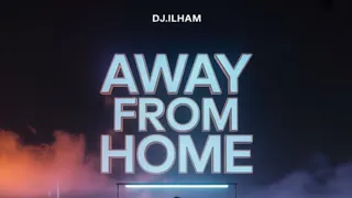 dr alban away from home dj ilham remastered 2026 original mix 