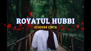 Download Royatul Hubbi (رَايَةُ الْحُـبِّ) | BENDERA CINTA | Rosulallah La Yurdhik | Cover Halimatus Sa'diyah MP3