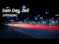 Lagu Sam Day, Zeli - SPINNING