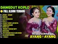 Lagu Dike Sabrina Feat Silvi Kumalasari || AYANG - AYANG - Dangdut Koplo Terbaru 2025 || Full Album