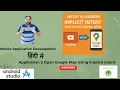 How To Open Google Map Using Implicit Intent Implicit Intent Android Tutorial For Beginners Hindi