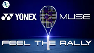 Yonex Muse Review Feel the Rally Forget the Rest