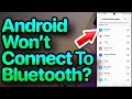 My Android Won t Connect To Bluetooth Here s The Fix