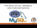 PHP BASIC SETUP VARIABLES AND CONCATENATION IN PHP