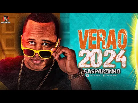 Download MP3 GASPARZINHO VERÃO 2024 ( Cd Novo ) REPERTORIO ATUALIZADO -  O INEFÁVEL