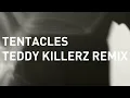 Noisia - Tentacles (Teddy Killerz Remix)