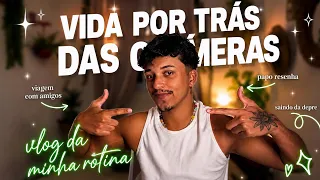 Minha vida por trás das câmeras | vlog 