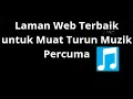 Lagu Laman Web Terbaik untuk Muat Turun Muzik Percuma — Panduan Lengkap