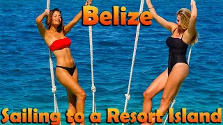 Sailing to the Smallest Resort Island in Belize – S7:E08