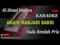 Download Lagu AKAIK MANJADI SAKSI  - ALI AHMAD MAULANA ( NADA PRIA ) || KARAOKE