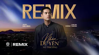 KHẢI ĐĂNG - NHÂN DUYÊN VÔ THƯỜNG | REMIX