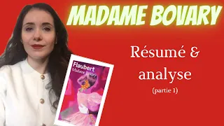 Madame Bovary : résumé et analyse (prépa littéraire)