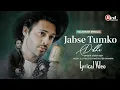Download Lagu Jab Se Tumko Dekha (LYRICS) Stebin Ben | Himesh Reshammiya | Sameer | Valentine Special New Song