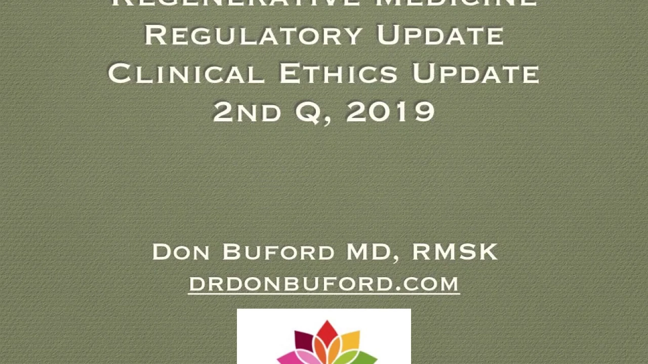 2019 USA Regenerative Medicine Regulatory Update: Don Buford, MD