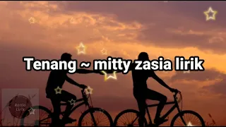 tenang mitty zasia lirik