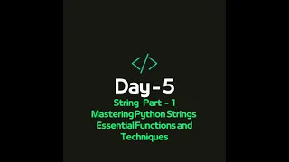 Mastering Python Strings Part 1 Day - 5 Essential Functions and Techniques