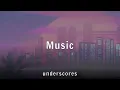 underscores - Music