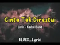 Download Lagu CINTA TAK DIRESTUI [ lirik lagu ] - Kadal Band