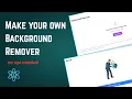 Build a Background Remover in React JS with Imgly No API Needed
