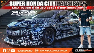 พาชมรถแข่งต้นแบบ Super Honda City ที่พัฒนาโดย TERA Engineering และ GrandPrix Motorsport