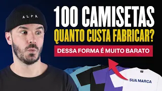 100 CAMISETAS (QUANTO CUSTA PARA FABRICAR) ATUALIZADO 2024