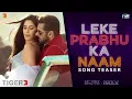 Leke Prabhu Ka Naam | Tiger 3 | Salman Khan, Katrina Kaif | Pritam, Arijit, Nikhita, Amitabh