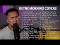 MORNING COVERS #1 | REYNE NON-STOP PLAYLIST