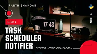 Python Scheduler Notifier Desktop Notification System - Python project
