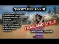 Download Lagu DJ popo FULL ALBUM TERBARU SAYANGMU WES SUDO | OPO ISEH ONO | LILAKNO LUNGAKU | THAILAND STYLE