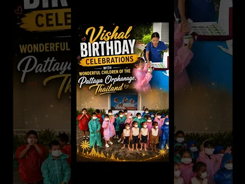 Celebrating Actor Vishal’s Birthday with the children of the Pattaya Orphanage, Thailand.