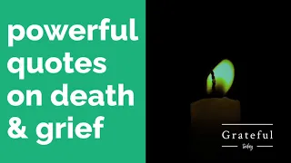 Download 16 Powerful Quotes on Death \u0026 Grief MP3