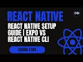 React Native Setup Guide 2025 - Expo CLI vs React Native CLI Full Comparison Step-by-Step