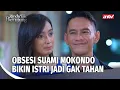 Lagu Perjuangan Istri Hidupi Suami Mokondo! | Rindu Tak Berujung Eps 18 FULL