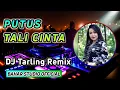 Download Lagu PUTUS TALI CINTA - DADANG ANESA // DJ TARLING REMIX