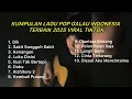 Lagu KUMPULAN LAGU POP GALAU INDONESIA TERBAIK 2025 VIRAL TIKTOK || Playlist lagu galau brutall terbaru