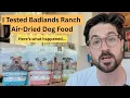 I Tested Badlands Ranch Air-Dried Dog Food Here s What Happened