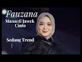 Lagu Fauzana - Mananti Jawek Cinto - Lagu Minang