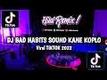 DJ BAD HABITS KOPLO SOUND KANE