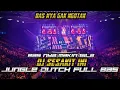 Download Lagu BAS NYA MAKIN GILA XX DJ SESAKIT INI JUNGLE DUTCH FULL BAS