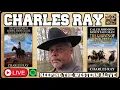 Charles Ray on Writing the Modern Western