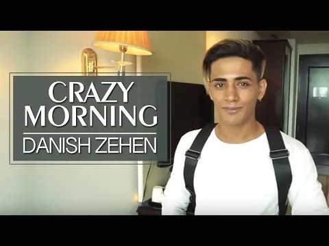 Download MP3 Crazy Morning | Danish Zehen