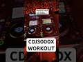 Lagu CDJ3000X Workout 💪🏼