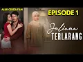 Forbidden Love Episode 01 - Nieuwste Indonesische filmverhaallijn 2025