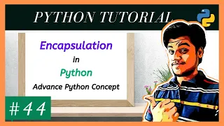Encapsulation In Python Private And Protected Variables Python Tutorial For Beginners