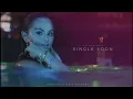Selena Gomez - Single Soon (Reimagined)