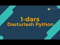 1-dars Python dasturlash tili