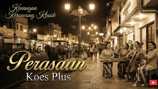 perasaan koes plus keroncong klasik cover by kenangan keroncong klasik